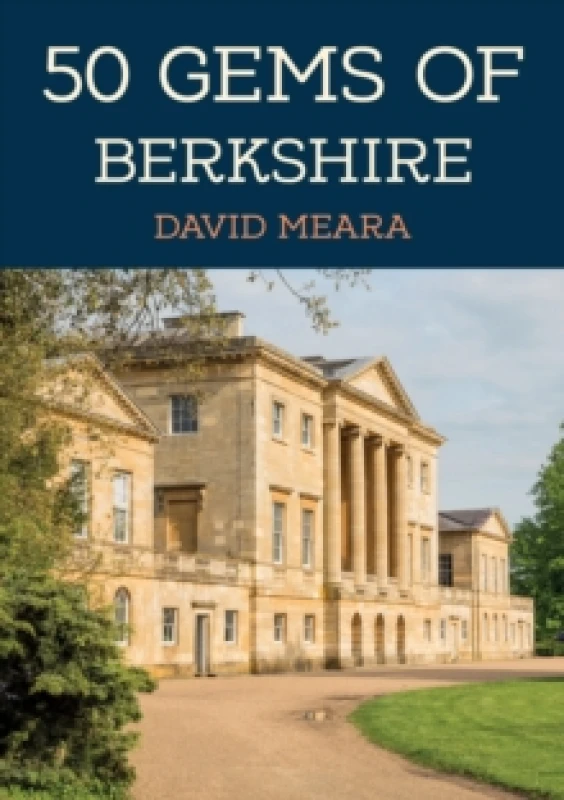 Image of 50 Gems of Berkshire : The History & Heritage of the Most Iconic Places Paperback / softback