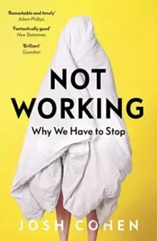 Image of Not Working : Why We Have to Stop