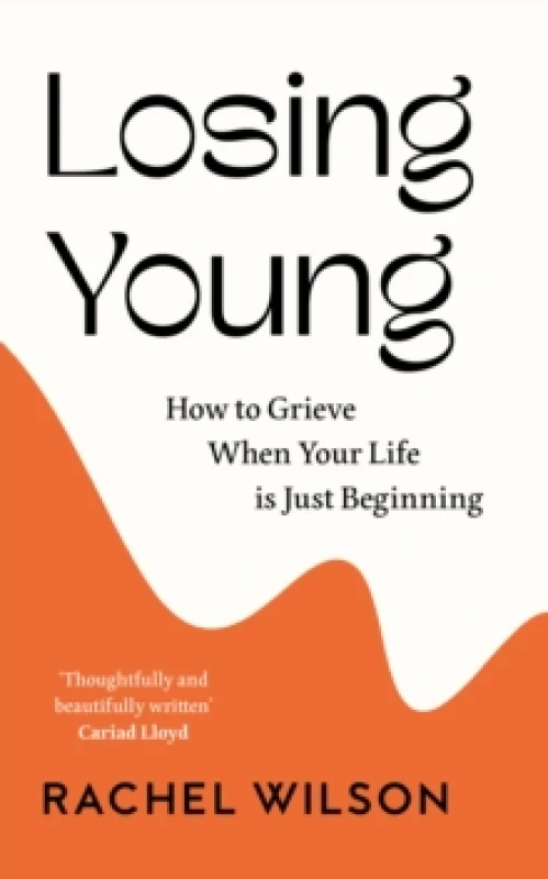 Image of Losing Young. Hardback. By Rachel Wilson Books