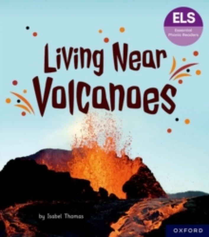 Image of Essential Letters and Sounds: Essential Phonic Readers: Oxford Reading Level 6: Living Near Volcanoes Paperback / softback