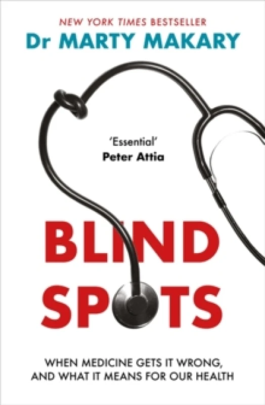 Image of Blind Spots : When Medicine Gets It Wrong, and What It Means for Our Health Paperback / softback