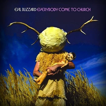 Image of Evil Blizzard - Everybody Come To Church Vinyl