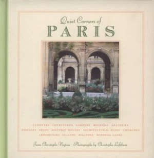Image of Quiet Corners of Paris by Jean-Christophe Napias Hardback
