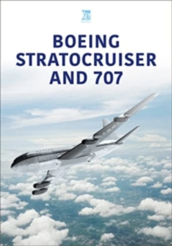 Image of Boeing Stratocruiser and 707 Paperback / softback