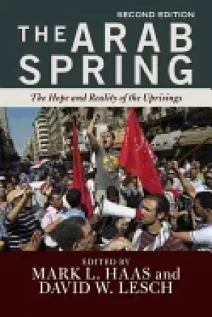 Image of 36 9749 haas the arab spring the hope and reality of the uprisings 2e
