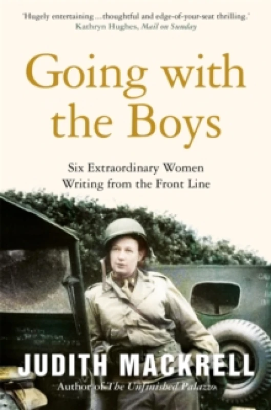 Image of Going with the Boys : Six Extraordinary Women Writing from the Front Line Paperback / softback