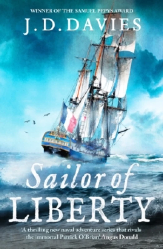 Image of Sailor of Liberty : 'Rivals the immortal Patrick O'Brian' Angus Donald Paperback / softback