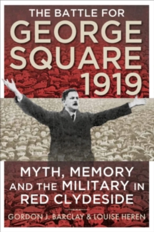 Image of The Battle for George Square 1919. Paperback. By Gordon Barclay, Louise Heren Books
