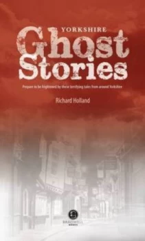 Image of Yorkshire Ghost Stories by Richard Holland Book