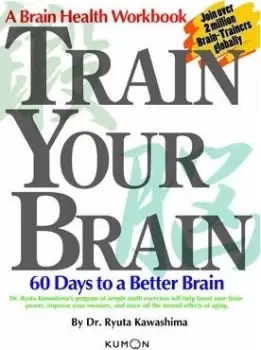 Image of Train Your Brain by Ryuta Kawashima