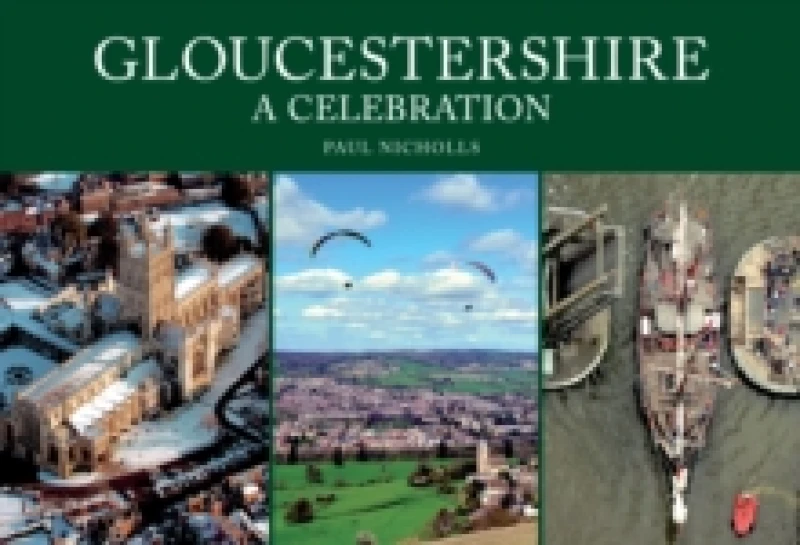 Image of Gloucestershire: A Celebration Paperback / softback