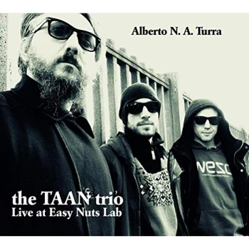 Image of Alberto N.A. Turra - The TANN Trio: Live at Easy Nuts Lab CD