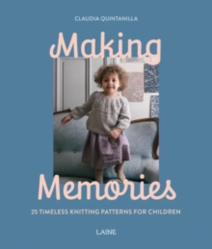 Image of Making Memories : 25 Timeless Knitting Patterns for Children Paperback / softback