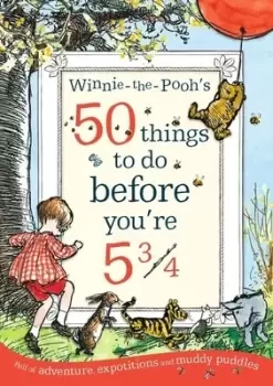 Image of Winnie-the-Poohs 50 things to do before youre 5 3/4 by Chlo Boyes