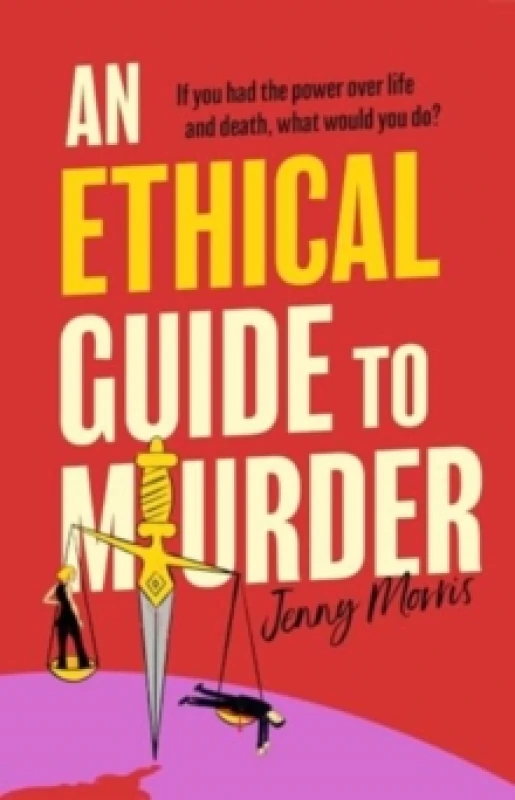 Image of An Ethical Guide To Murder : The darkly twisted debut thriller of the year Hardback