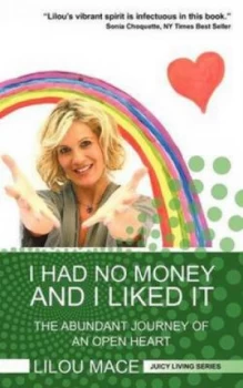 Image of I Had No Money and I Liked It by Lilou Mace Paperback