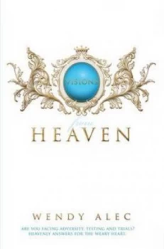 Image of Visions from Heaven by Wendy Alec Paperback