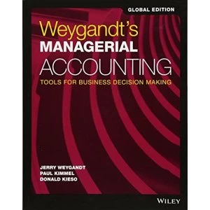 Image of Managerial Accounting: Tools for Business Decision Making by Donald E. Kieso, Paul D. Kimmel, Jerry J. Weygandt (Paperback,...
