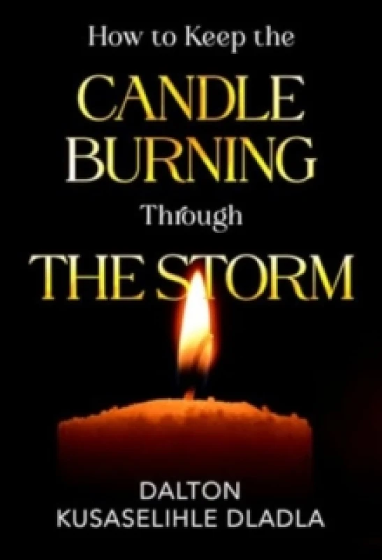 Image of How to Keep the Candle Burning Through the Storm Paperback / softback