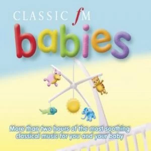 Image of Classic Fm Babies by Various Composers CD Album