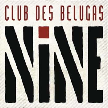 Image of Club Des Belugas - Nine CD