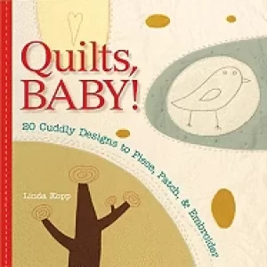 Image of quilts baby 20 cuddly designs to piece patch and embroider