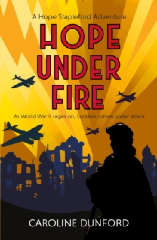 Image of Hope Under Fire : Hope Stapleford Adventure 4 Paperback / softback