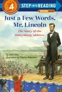 Image of just a few words mr lincoln the story of the gettysburg address