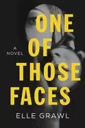 Image of one of those faces a novel
