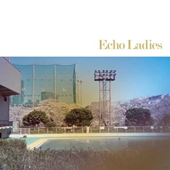 Image of Echo Ladies - Echo Ladies Vinyl