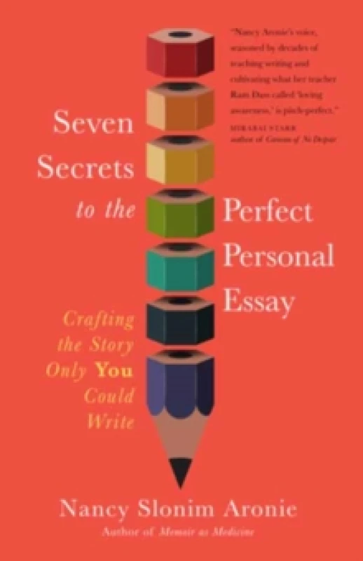 Image of Seven Secrets to the Perfect Personal Essay : Crafting the Story Only You Could Write Paperback / softback