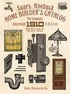 Image of sears roebuck home builders catalog the complete illustrated 1910 edition