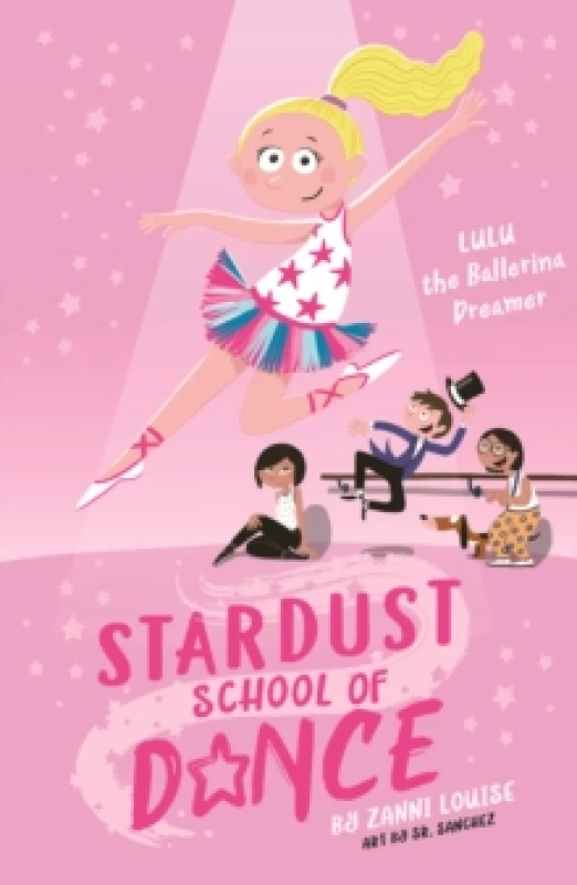 Image of Stardust School of Dance: Lulu the Ballerina Dreamer Paperback / softback