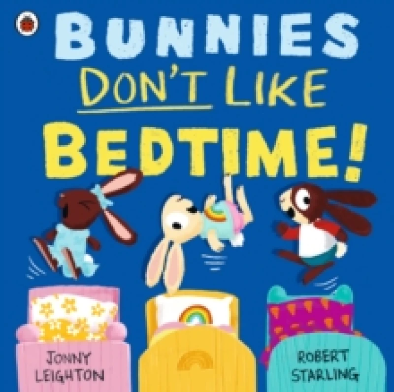 Image of Bunnies Dont Like Bedtime! Paperback / softback
