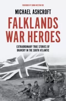 Image of Falklands War Heroes : Extraordinary true stories of bravery in the South Atlantic