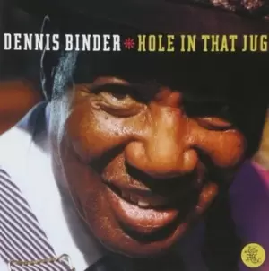 Image of Hole in That Jug by Dennis Binder CD Album