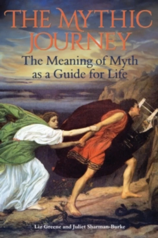 Image of The Mythic Journey : The Meaning of Myth as a Guide for Life Paperback / softback