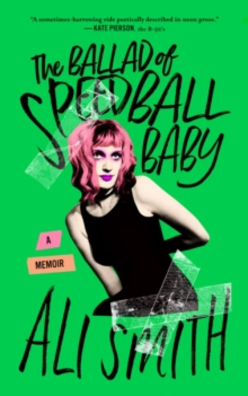 Image of The Ballad Of Speedball Baby : (A Memoir) Paperback / softback