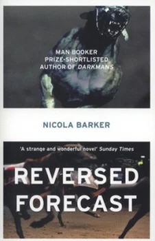 Image of Reversed Forecast by Nicola Barker Paperback