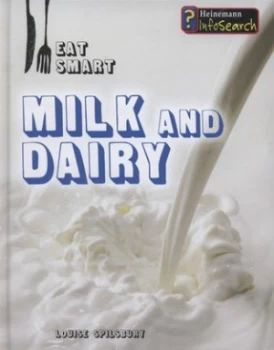 Image of Milk and Dairy by Louise Spilsbury Hardback