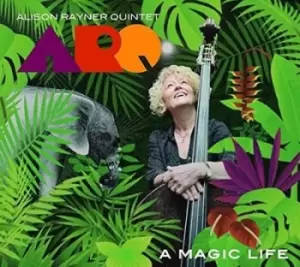 Image of A Magic Life by Alison Rayner Quintet CD Album
