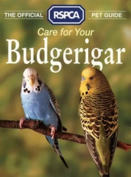 Image of Care for Your Budgerigar by Tina Hearne and Royal Society for the Prevention of Cruelty to Animals Paperback