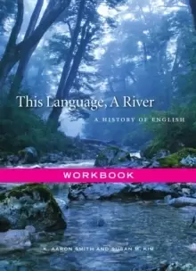 Image of This Language, A River : A History of English, Workbook