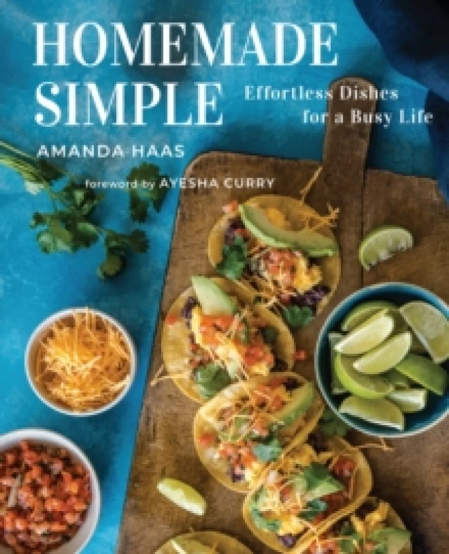 Image of Homemade Simple : Effortless Dishes for a Busy Life Hardback