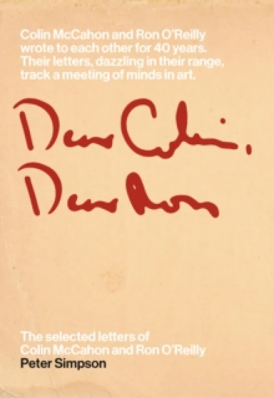 Image of Dear Colin, Dear Ron : The Selected Letters of Colin McCahon and Ron O'Reilly Paperback / softback