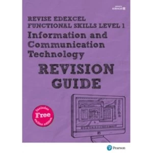 Image of Revise Edexcel Functional Skills ICT Level 1 Revision Guide : includes online edition