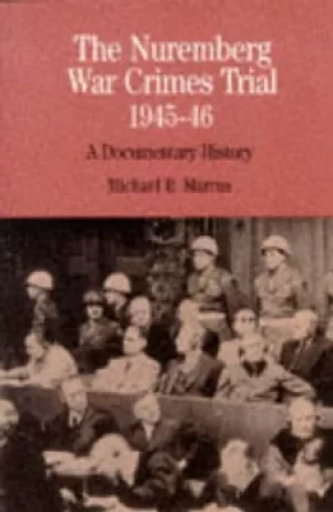 Image of The Nuremberg War crimes trial 1945-46 by Michael R. Marrus