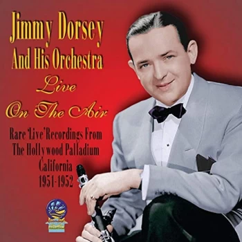 Image of Jimmy Dorsey And His Orchestra - `LIVE` ON THE AIR CD