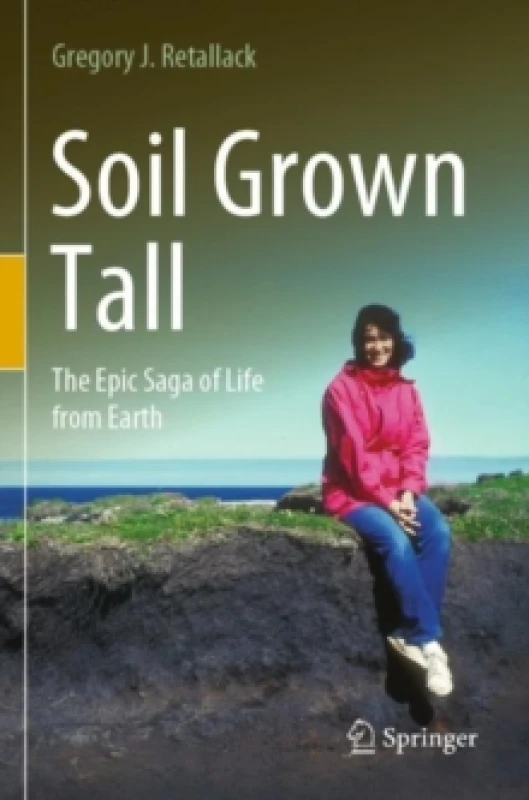 Image of Soil Grown Tall : The Epic Saga of Life from Earth Paperback / softback