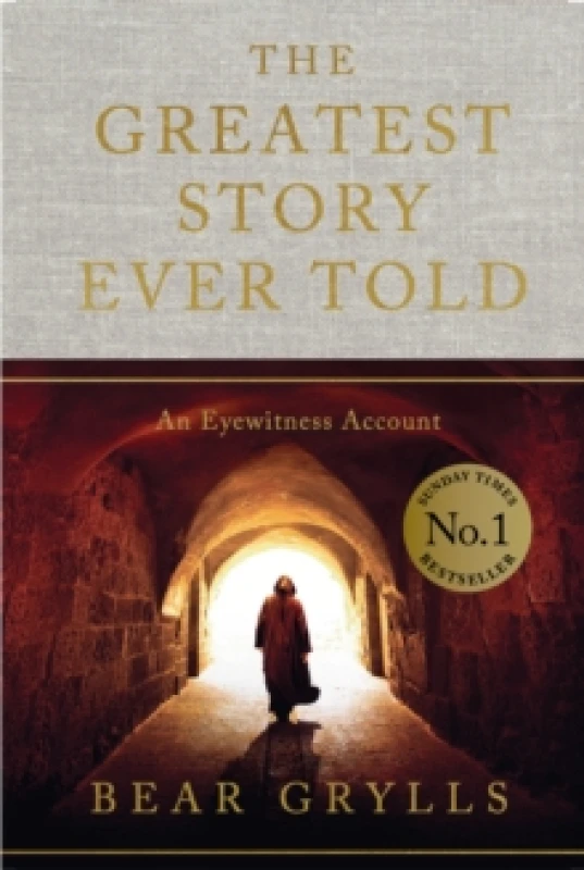 Image of The Greatest Story Ever Told : An Eyewitness Account - THE NO.1 SUNDAY TIMES BESTSELLER Hardback